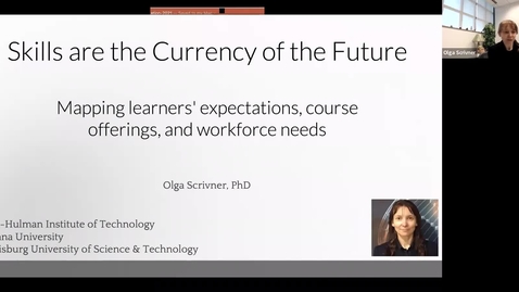 Thumbnail for Clip of Skills are the Currency of the Future: Mapping learners' expectations, course offerings, and workforce needs – Olga Scrivner