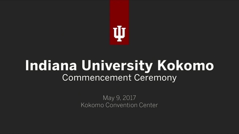 Thumbnail for entry IU Kokomo Commencement Ceremony