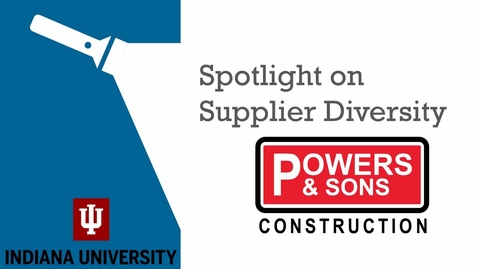 Thumbnail for entry Spotlight on Supplier Diversity: Powers &amp; Sons Construction
