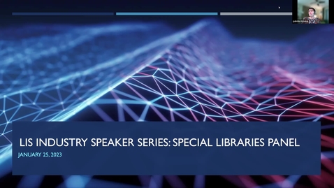 Thumbnail for entry Special Libraries Panel, LIS Industry Speaker Series 