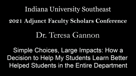 Thumbnail for entry 2021 Adjunct Faculty Scholars Conference Keynote - Dr. Teresa Gannon