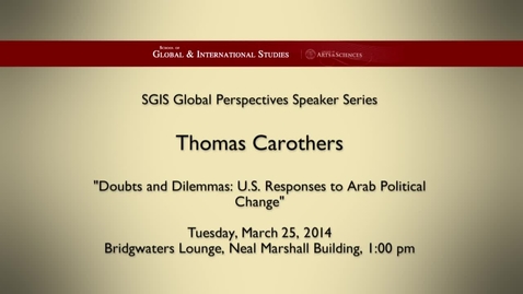 Thumbnail for entry Global Perspectives Series: Thomas Carothers