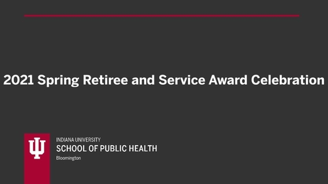 Thumbnail for entry 2021 Spring Retiree and Service Award Celebration