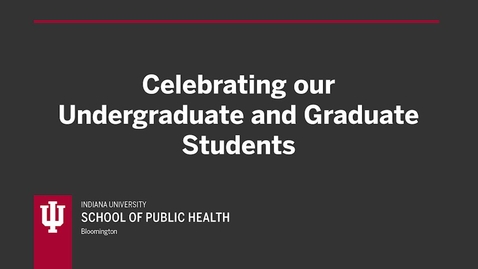 Thumbnail for Celebrating our Undergraduate and Graduate Students - Faculty &amp; Staff Messages for Winter 2021 Virtual Graduate Recognition