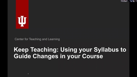 Thumbnail for entry Keep Teaching: Using your Syllabus to Guide Course Changes