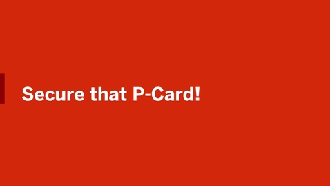 Thumbnail for Secure that P-Card!
