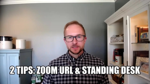 Thumbnail for Two Tip Tuesday 04 - Shortened Zoom URL &amp; Makeshift Standing Desk