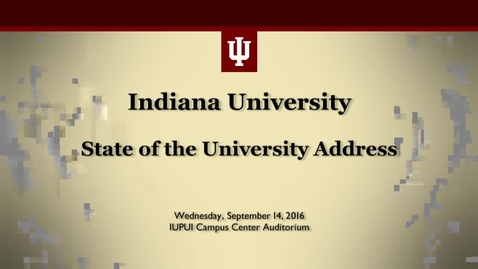 Thumbnail for entry President McRobbie's 2016 State of the University Address