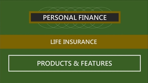 Thumbnail for entry F260 08-3 Life Insurance Products &amp; Features