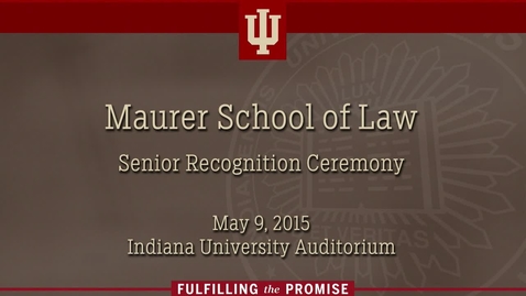Thumbnail for Maurer School of Law Graduate Recognition Ceremony