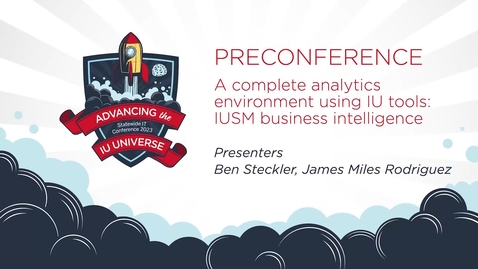 Thumbnail for entry 1pm - A complete analytics environment using IU tools: IUSM business intelligence