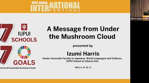 Thumbnail for entry Izumi Harris: A Message from Under the Mushroom Cloud - Making the World a Better Place with the SDGs