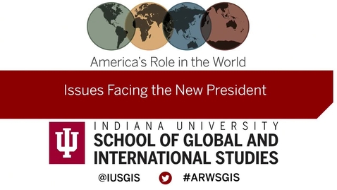 Thumbnail for entry America’s Role in the World: Issues Facing the New President: Welcome &amp; Introduction