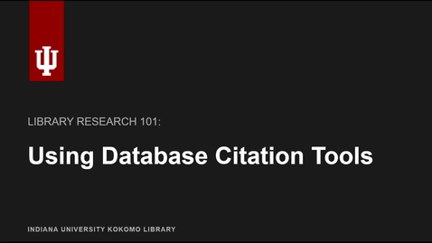 Thumbnail for Library Research 101: Using Database Citation Tools