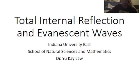 Thumbnail for entry Total Internal Reflection and Evanescent Waves