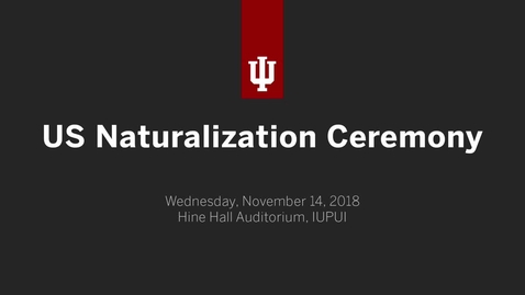 Thumbnail for US Naturalization Ceremony at IUPUI