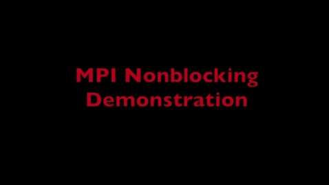 Thumbnail for L9 MPI Nonblocking Demo