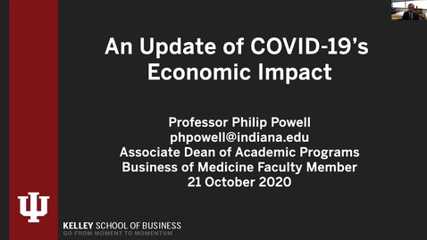 Thumbnail for entry 2020-10-21 Update COVID-19's Economic Impact, Phil Powell