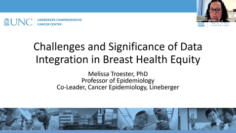 Thumbnail for IUSCCC Seminar 3/3/2022: “Challenges and Significance of Data Integration in
Breast Health Equity” Melissa Troester, PhD Professor, Dept of Epidemiology
Gillings School of Global Public Health
