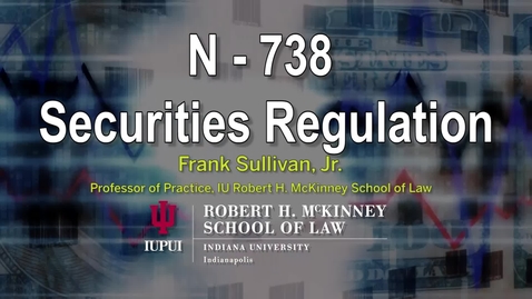 Thumbnail for entry Sec Reg Topic E Part 1: Public Sales of Securities I: Pre-Filing Period: Part 1