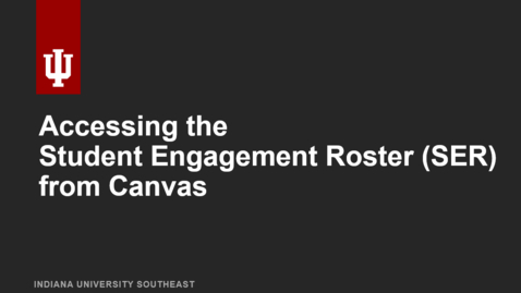 Thumbnail for Accessing the SER from Canvas