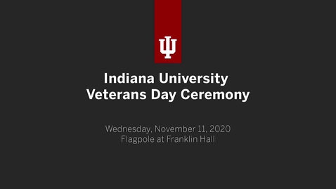 Thumbnail for Indiana University Veterans Day Ceremony
