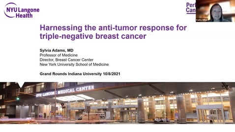 Thumbnail for IUSCCC Grand Rounds 10/8/2021: “Harnessing the anti-tumor immune response for triple-negative breast cancer” Sylvia Adams, M.D.