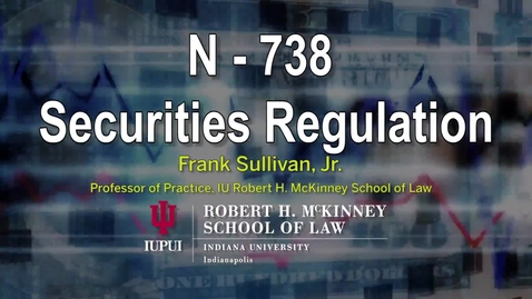 Thumbnail for entry Sec Reg Topic Z Part 1A: Problems in Securities Regulations 2020