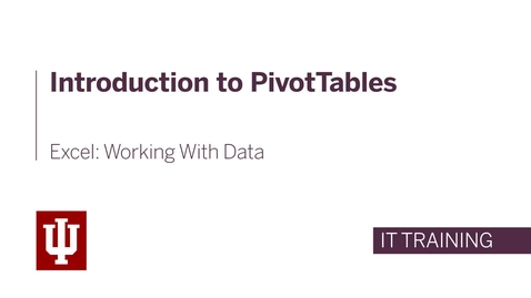 Thumbnail for entry Excel: Working With Data - Introduction to PivotTables