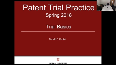 Thumbnail for 2018.04.10.0730 - Patent Trial Practice - Lecture