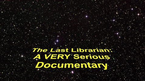 Thumbnail for The Last Librarian: A VERY Serious Documentary