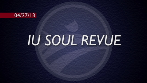 Thumbnail for IU Soul Revue Spring Concert 2013