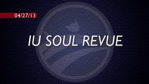 Thumbnail for entry IU Soul Revue Spring Concert 2013