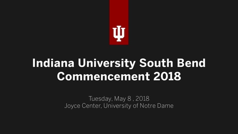 Thumbnail for entry IU South Bend Commencement Ceremony