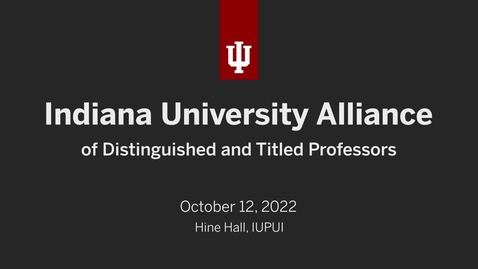 Thumbnail for IU Alliance of Distinguished and Titled Professors