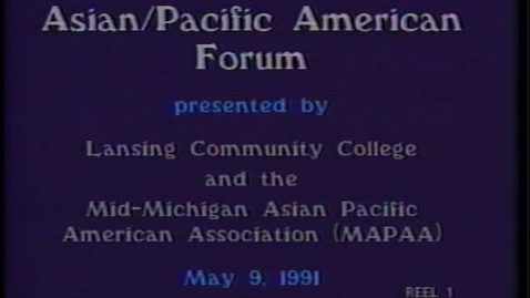 Thumbnail for entry Asian Pacific American Conference, Lansing Community College, Reel 1 &amp; 2 of 4