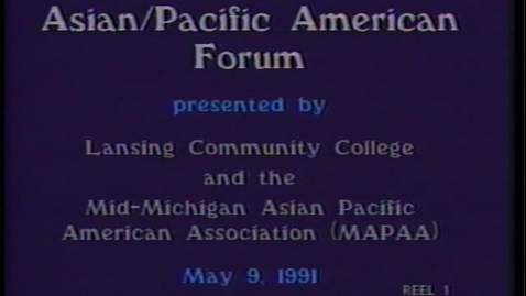 Thumbnail for Asian Pacific American Conference, Lansing Community College, Reel 1 &amp; 2 of 4