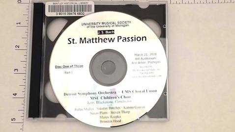 Thumbnail for entry Sound Recordings &gt; Digital Audio Recordings &gt; J. S. Bach's St. Matthew Passion, Detroit Symphony Orchestra, UMS Choral Union, MSU Children's Choir, March 21, 2008 &gt; Disc 1 of 3