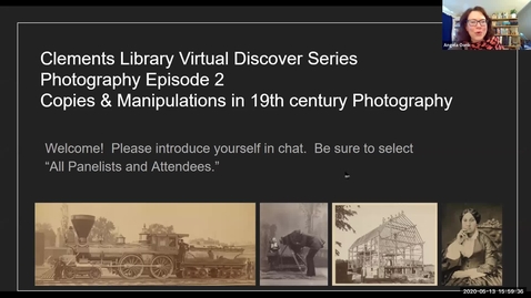 Thumbnail for entry 2020 May 13, &quot;Copies &amp; Manipulations in 19th century Photography&quot; - Virtual Discover Series, Part 2/4
