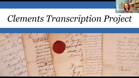 Thumbnail for 2021 May 27, Volunteer Workshop - Clements Library Transcription Project