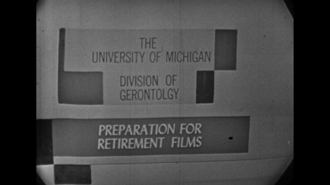 Thumbnail for &quot;Preparation for Retirement&quot; Reel 7: The Last Day On The Job