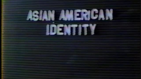 Thumbnail for entry Asian-American identity