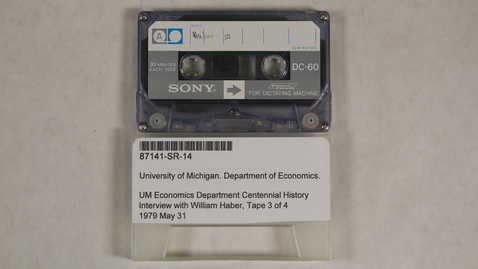 Thumbnail for entry UM Economics Department Centennial History Interview with William Haber, Tape 3 of 4 [Side 1]