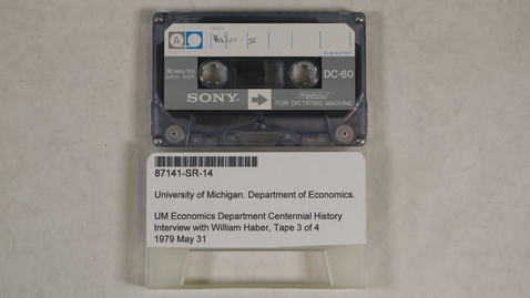 Thumbnail for UM Economics Department Centennial History Interview with William Haber, Tape 3 of 4 [Side 1]