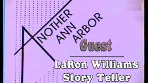 Thumbnail for &quot;Another Ann Arbor&quot;: History of African folk tales with demonstration. Guest: LaRon Williams, Storyteller