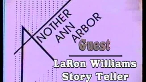 Thumbnail for entry &quot;Another Ann Arbor&quot;: History of African folk tales with demonstration. Guest: LaRon Williams, Storyteller