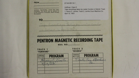 Thumbnail for entry Tape recordings taken by Lester Condon in Detroit: Track 1, Henry C. Lemke; Track 2, Lemke Coun Machine Co. [Part 1]