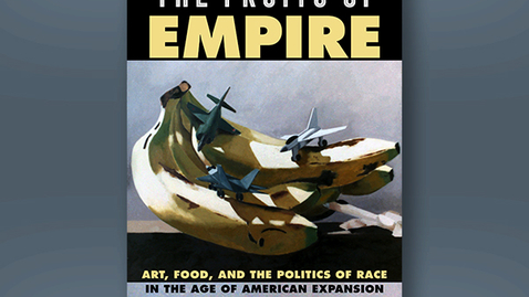 Thumbnail for 2021 January 15, Bookworm #27 – Art, Food, and the Politics of Race in the Age of American Expansion (Shana Klein)