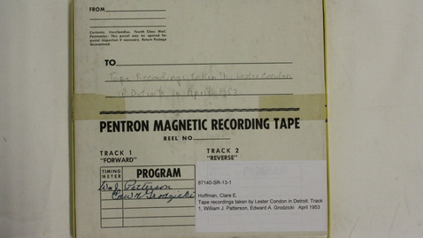Thumbnail for Tape recordings taken by Lester Condon in Detroit: Track 1, William J. Patterson, Edward A. Grodzicki [Part 1]
