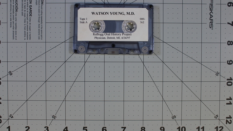 Thumbnail for entry Watson Young, M.D. Interview Tape 1 of 3 [Side 2]